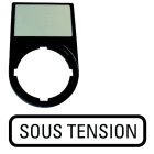 Eaton Industries France SAS - Support, +étiquette, SOUS TENSION