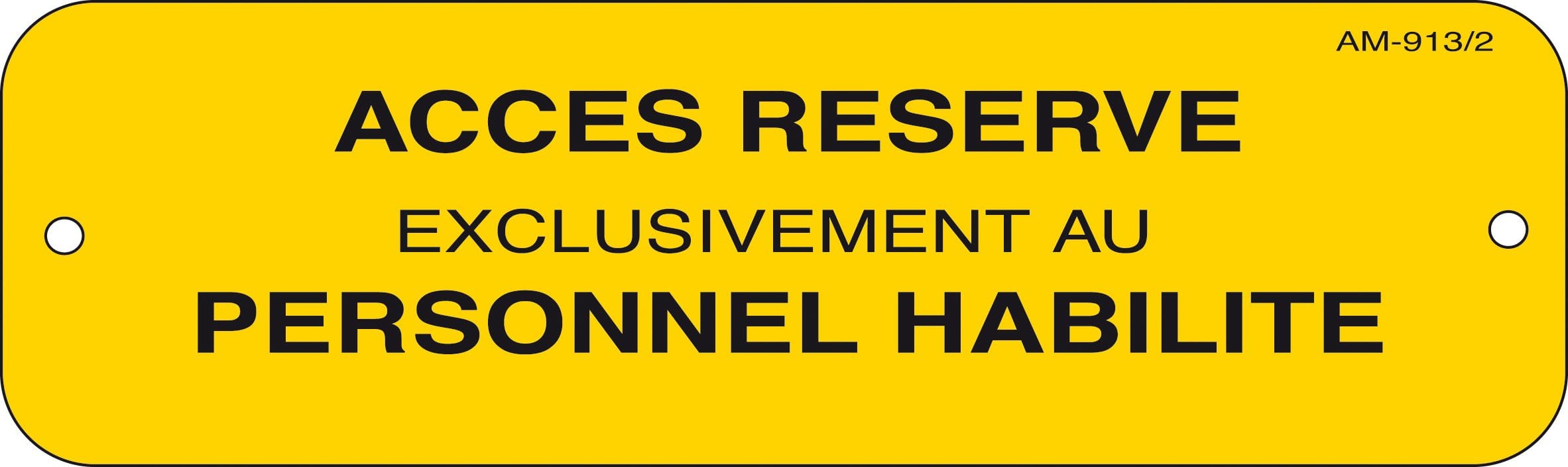 Catu - Affiche Alumetal "Accès réservé aux personnel habilité" 200 x 60 mm.