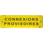 Catu - Affiche Alumétal d'avertissement "CONNEXIONS PROVISOIRES".