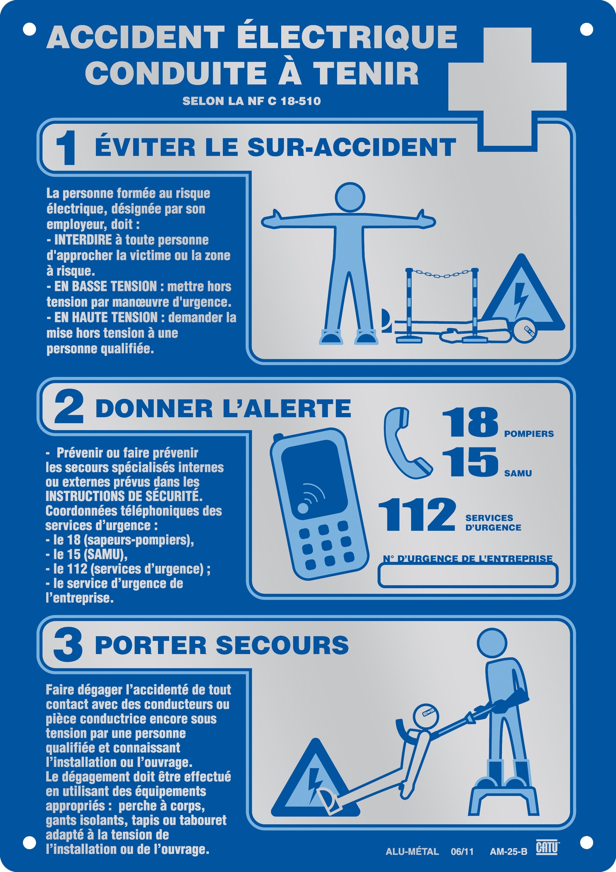 Catu - Affiche Alumétal «ACCIDENT ? A TENIR» selon NFC18510 - Numéros FR - 210x297mm.