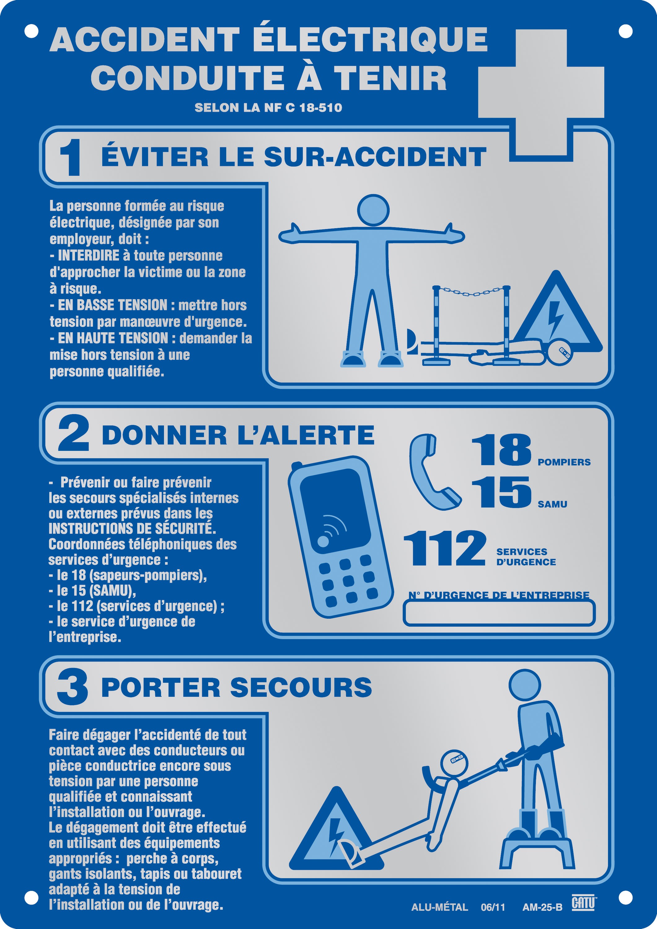 Catu - Affiche Alumétal «ACCIDENT ? A TENIR» selon NFC18510 - Numéros FR - 210x297mm.