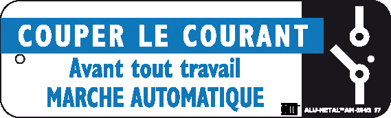 Catu - Affiche Alumétal de signalisation "COUPER ? AUTOMATIQUE". 200 x 60mm.
