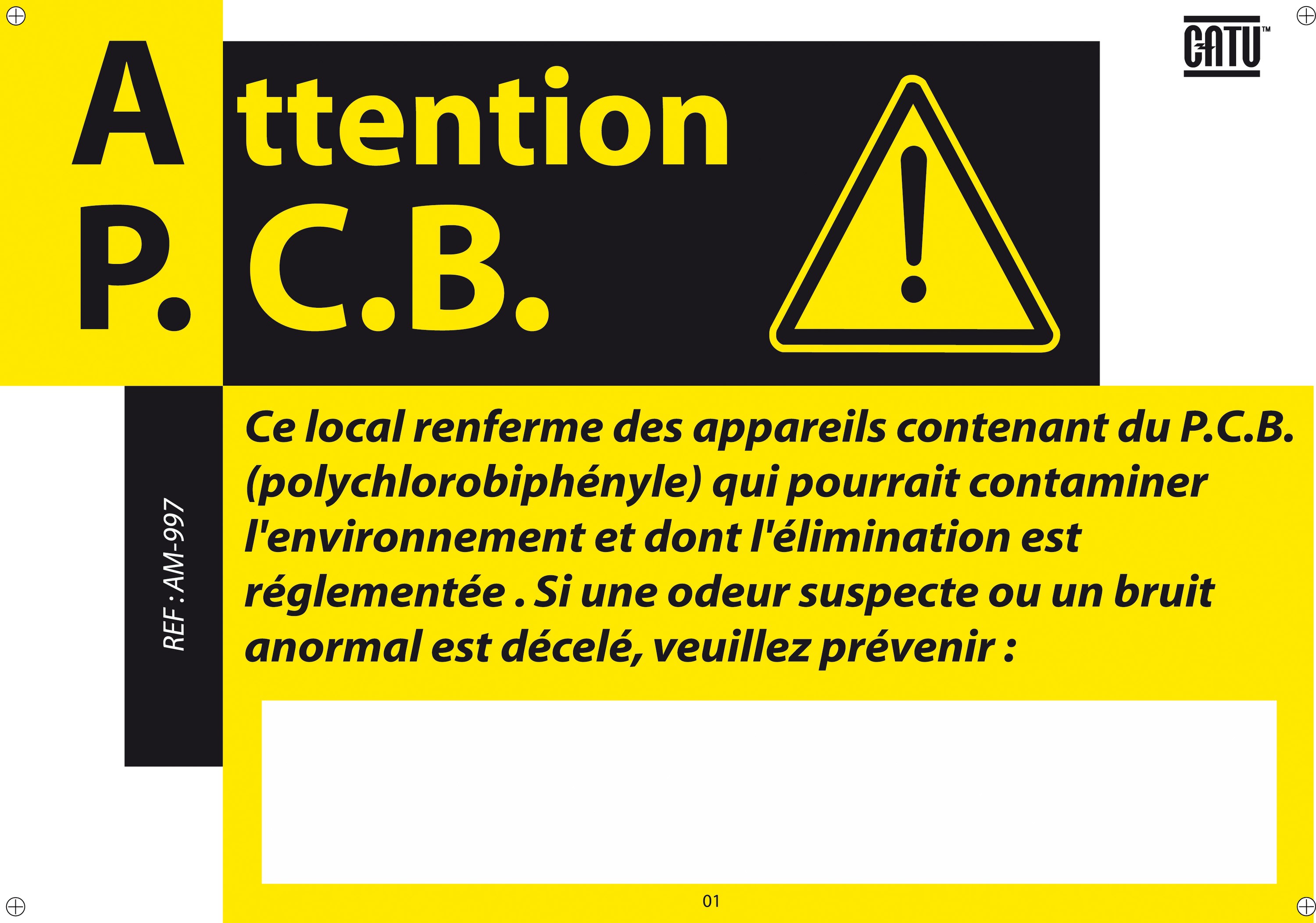 Catu - Affiche d?avertissement alu. "Attention P.C.B.". Dimensions : 210 x 297 mm.