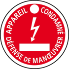 Catu - Macaron PVC de signalisation "APPAREIL CONDAMNÉ" Ø 80 mm.