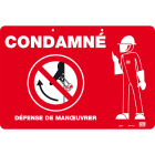 Catu - Affiche PVC de signalisation "CONDAMNÉ" 300 x 200 mm.