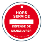 Catu - Macaron PVC de signalisation "HORS SERVICE" Ø 100 mm.