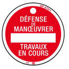 Catu - Macaron de consignation plastique fond rouge Ø 10 mm "DEFENSE... EN COURS".