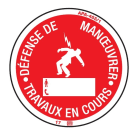 Catu - Macaron de consignation, "DEF DE MAN?UVRER, TRAVAUX".