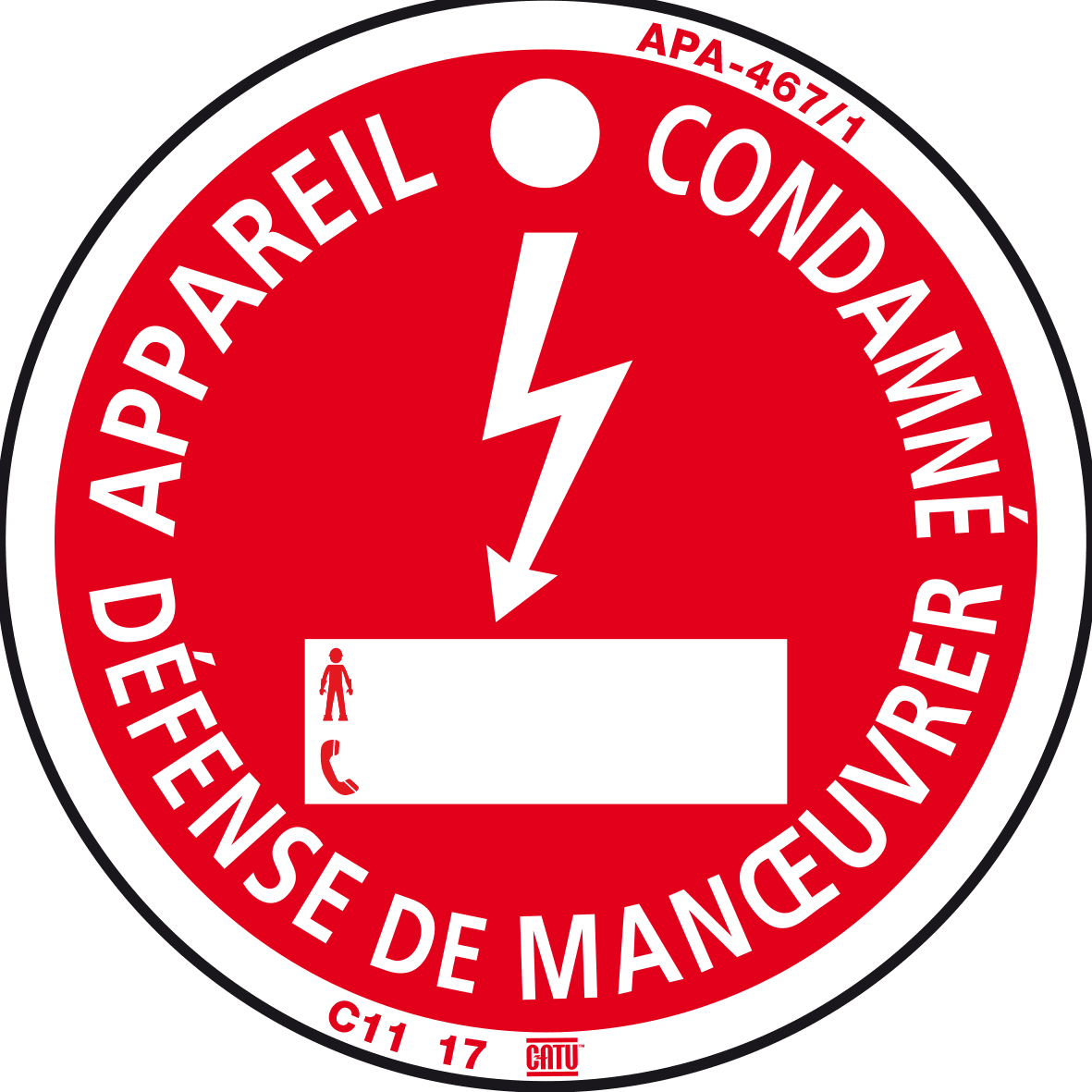 Catu - Macaron de consignation, ENEDIS fond rouge. Ø100mm. "APPAREIL CONDAMNE..."