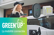 Bornes et prise connectées Green'up pour recharge de véhicule électrique & hybride