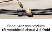 Découvrez nos produits rétractables à chaud et à froid